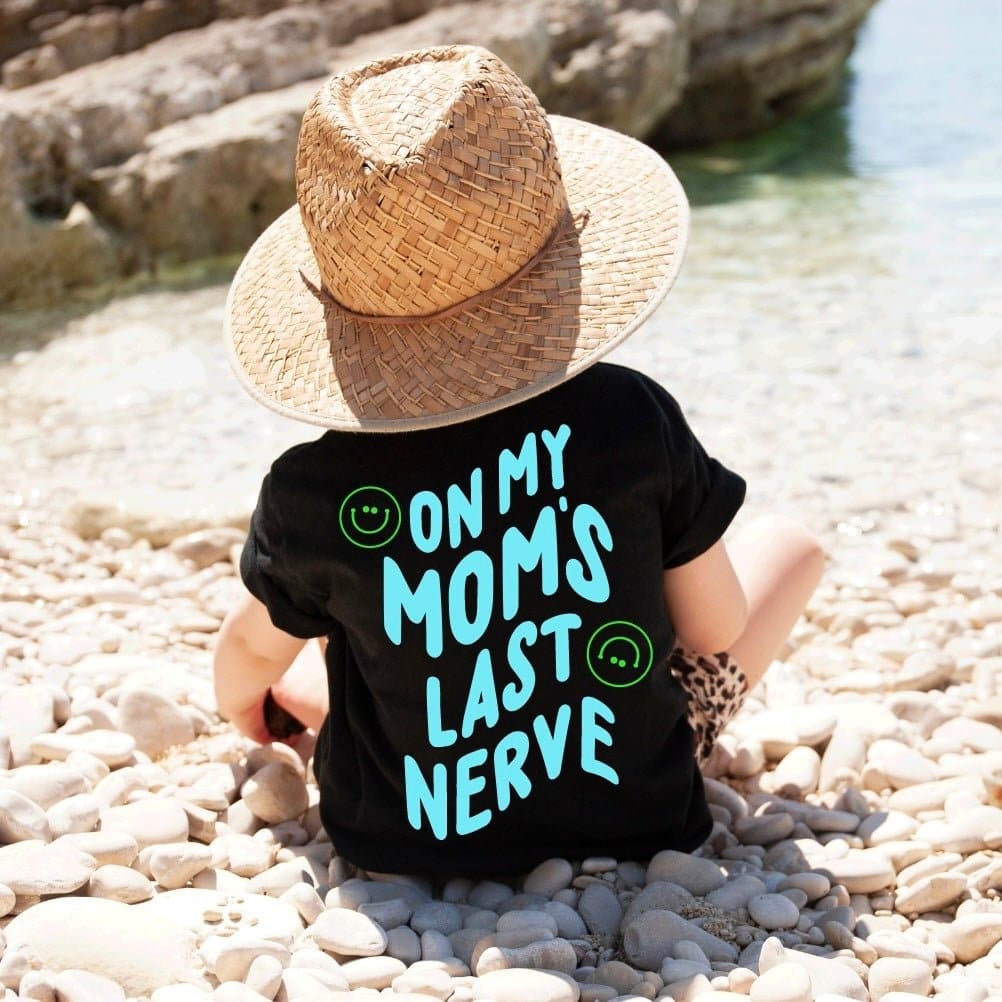 On My Mom's Last Nerve Tee w/ Aqua Print - HoneyBug