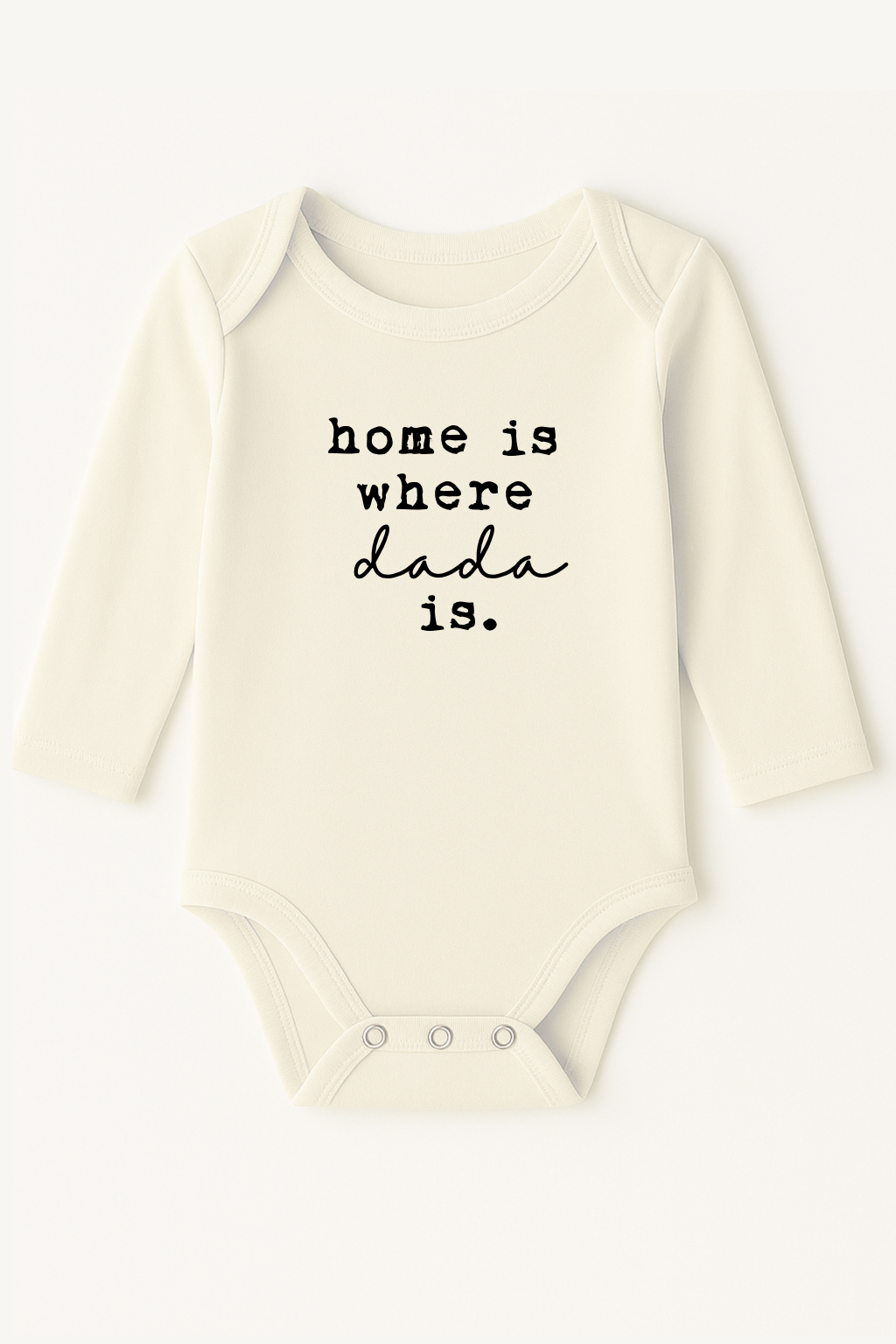 Home is Where Dada is Organic Cotton Baby Bodysuit Long Sleeve - HoneyBug