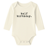 Half Birthday Organic Cotton Baby Bodysuit Long Sleeve - HoneyBug 