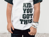 Kid. You Got This - HoneyBug 