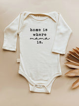 Home is Where Mama is Organic Baby Bodysuit Long Sleeve - HoneyBug 