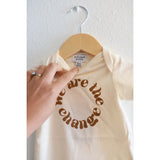 We Are the Change Infant Onesie - HoneyBug 